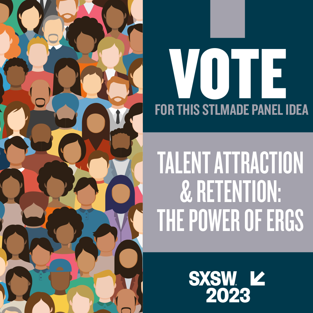 Graphic reading: Vote for this STLMade Panel Idea: Talent Attraction & Retention: The Power of ERGs"