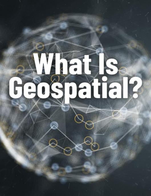 whatisgeospatial_1.jpg Geospatial 101