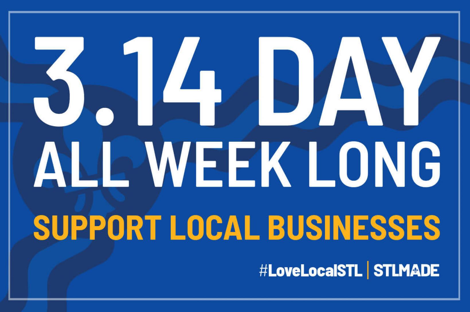 3.14 Day All Week Long Support Local Businesses