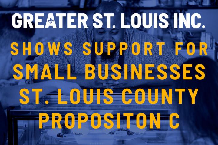 Greater St. Louis Inc. Graphic Stating Shows Support for Small Businesses St. Louis County Prop C