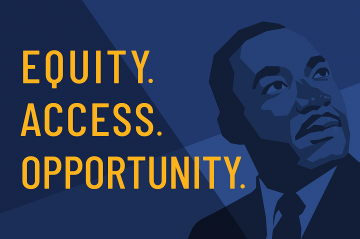 Navy blue graphic with a depiction of Martin Luther King Jr. and the words "Equity. Access. Opportunity."