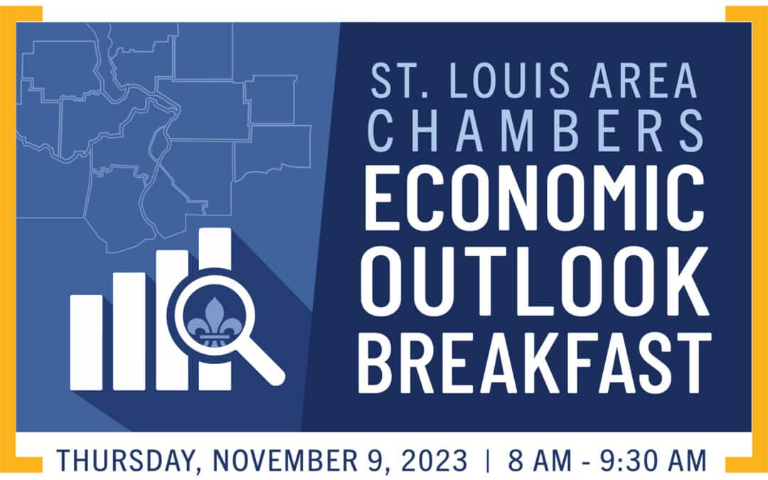 Greater St. Louis, Inc. Partners with More Than 20 St. Louis Metro Chambers of Commerce to Hold Economic Outlook Breakfast