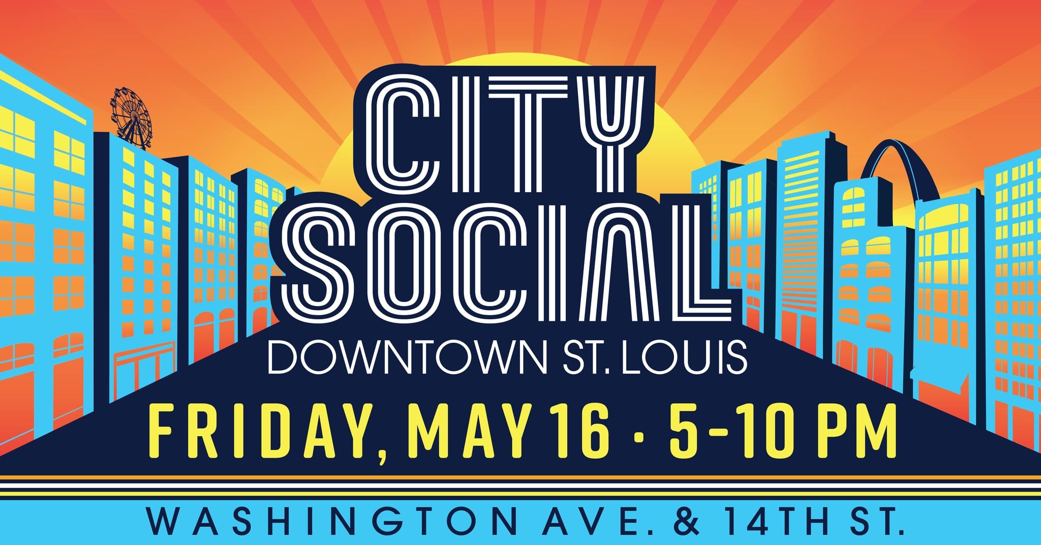 Bright poster for City Social in St. Louis with stylized skyline and sunburst; Friday May 16, 5–10 PM at Washington & 14th