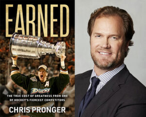Book cover for Earned by Chris Pronger showing a Ducks player hoisting the Stanley Cup, beside a portrait of the author in a suit